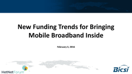 New Funding Trends for Bringing Mobile Broadband Inside