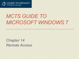 MCTS Guide to Microsoft Windows 7 Chapter 14 Remote Access