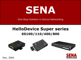 Sena product, Super Series Presentation