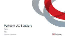 Polycom UC Software Presentation