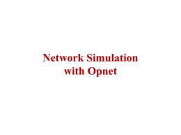 Network Simulation with OPNET
