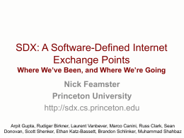 SDX: Software-Defined Internet Exchange Points: Where We`ve