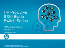 HP ProCurve 6120 Blade Switch Series NPI Technical Training