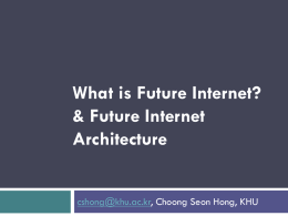What is Future Internet and Future Internent Architecture