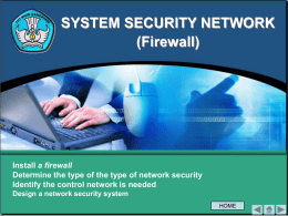 SYSTEM SECURITY NETWORK (Firewall)