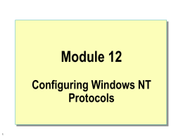 Module 12. Configuring Windows NT Protocols