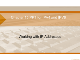 Powerpoint Chapter 15 IPV4 and IPV6x