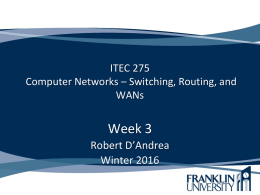 ITEC 275 Computer Networks * Switching, Routing, and WANs