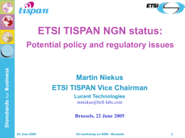 ETSI-TISPAN NGN StatusPotential Policy an