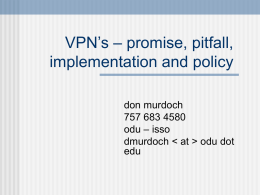 VPN`s – promise, pitfall, and policy