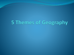 5 Themes of Geography - Welcome to Ms. Rooks' Class