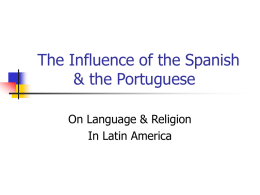 The Influence of the Spanish & the Portuguese