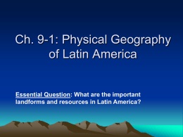 Landforms and Resources of Latin America