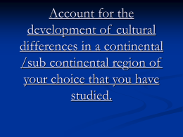 Account for the development of cultural differences in a continental
