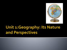 Unit 1:Geography: Its Nature and Perspectives