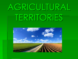 Agricultural Territories - Class Notes For Mr. Pantano
