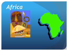 Africa * 1914 and 1990*s Desertification Political: Organization of