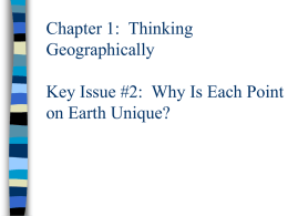 Chapter 1: Thinking Geographically Key Issue #2: Why Is Each Point