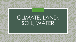 Climate, land, soil, water