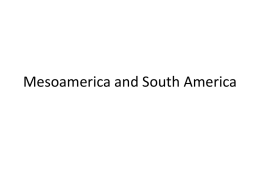 Mesoamerica and South America