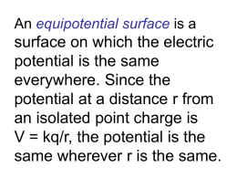 An equipotential surface is a surface on which the