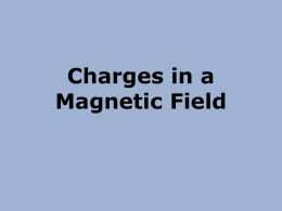 Charges in a Magnetic Field