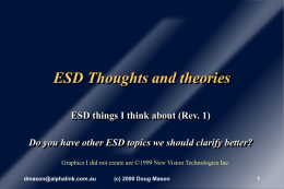Thoughts and Theories on ESD