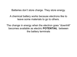 Batteries don`t store charge. They store energy. A chemical battery