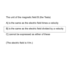 The unit of the magnetic field B (the Tesla) A] is the same as the