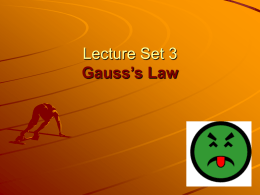 Lecture Set 3 Gauss`s Law
