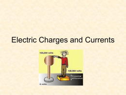Electric Charges and Currents