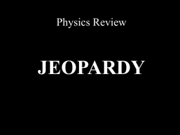 Physics Review Jeopardy