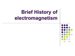 Brief History of electromagnetism Contents
