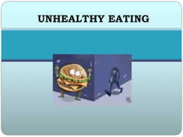 UNHEALTHY EATING