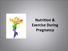 Nutrition & Exercise During Pregnancy