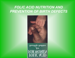 FOLIC ACID NUTRITION AND PREVENTION OF BIRTH DEFECTS
