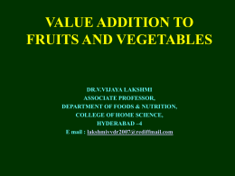 VALUE ADDITION TO FRUITS AND VEGETABLES