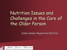 Nutrition Issues and Challenges in the Care of the Older