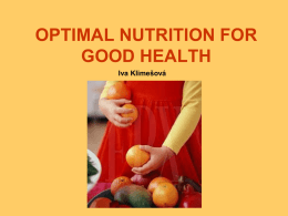 OPTIMAL NUTRITION FOR GOOD HEALTH Iva Klimešová