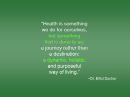 “Health is something we do for ourselves, not something that is done