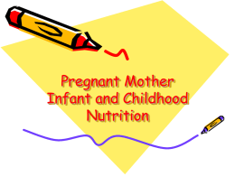 Pregnant Mother Infant and Childhood Nutrition