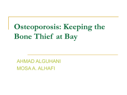 Osteoporosis: Keeping the Bone Thief at Bay