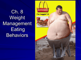 Ch. 8 Weight Management Eating Behaviors