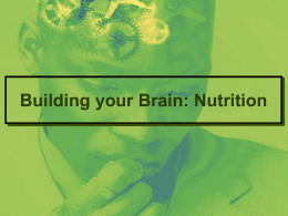 Building your Brain: Nutrition