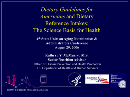 Dietary Guidelines for Americans and Dietary Reference Intakes