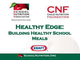 Building Healthy School Meals - School Nutrition Association