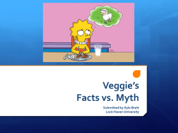 Veggie`s Facts Vs. Myth