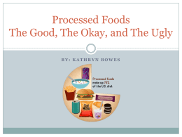 Processed Foods The Good, The Bad, and The Ugly