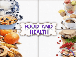 Food and Health Does our health depend on food we eat?