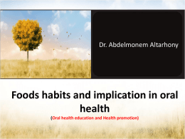 Oral health education and Health promotion Foods habits